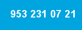 953 231 07 21